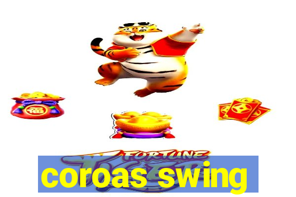 coroas swing